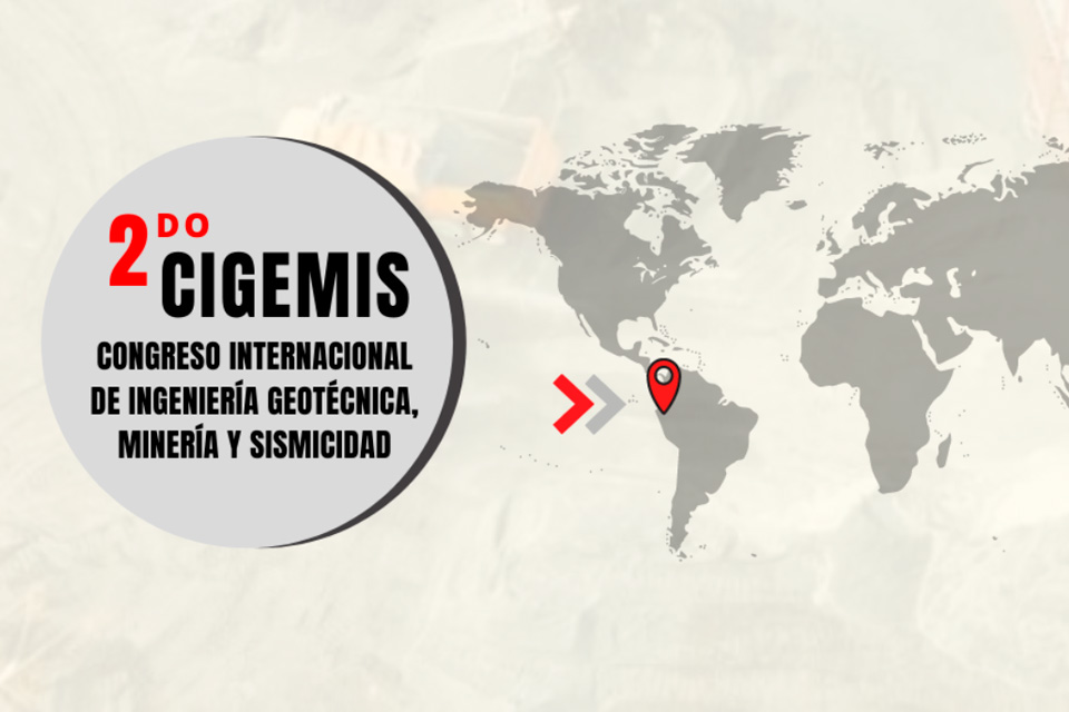 II Congreso Internacional de Ingeniería Geotécnica, Minería y Sismicidad, II CIGEMIS